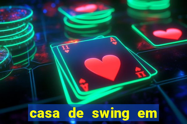 casa de swing em foz do igua莽u